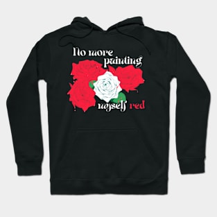 No More Painting Myself Red Hoodie